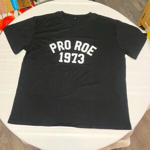 NEW Pro Roe 1973 black T-shirts (lg, xl)